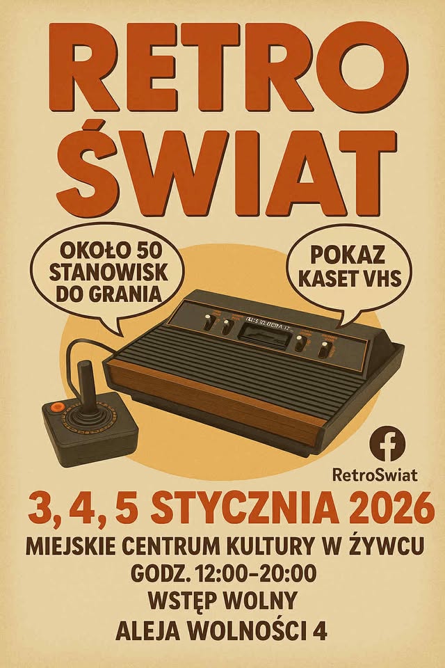 Plakat wydarzenia „Retro Świat” w Miejskim Centrum Kultury w Żywcu. Grafika przedstawia klasyczną konsolę Atari z joystickiem. Wydarzenie odbędzie się 3–5 stycznia 2026 roku, w godzinach 12:00–20:00, z wolnym wstępem. Atrakcje obejmują około 50 stanowisk do grania oraz pokaz kaset VHS. Adres: Aleja Wolności 4, Żywiec.