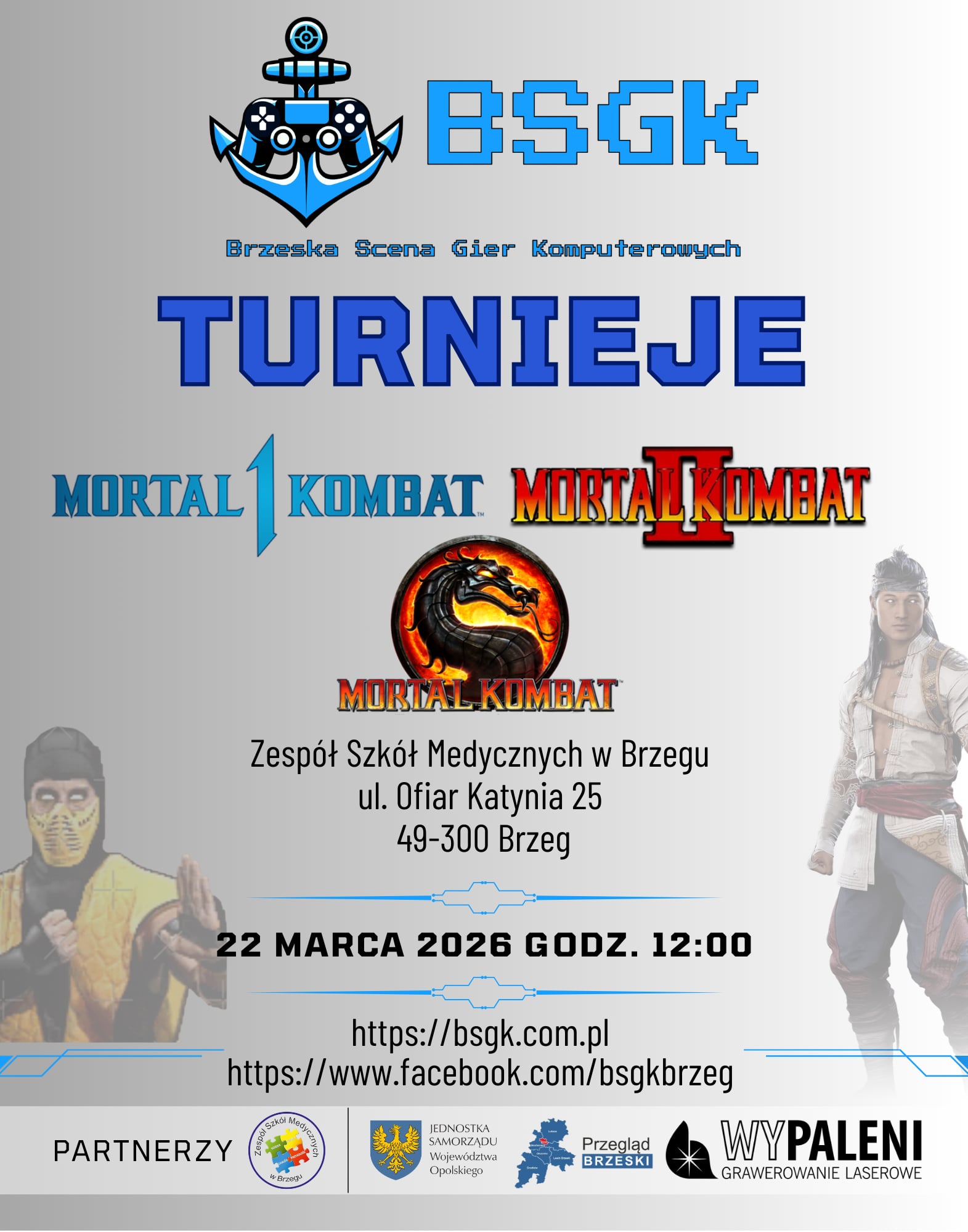 Plakat wydarzenia BSGK vol. XXV – Mortal Kombat Edition. Turnieje gier Mortal Kombat II, Mortal Kombat 9 oraz Mortal Kombat 1. Wydarzenie odbędzie się 22 marca 2026 o godzinie 12:00 w Zespole Szkół Medycznych w Brzegu przy ul. Ofiar Katynia 25. Organizator: Brzeska Scena Gier Komputerowych. Na plakacie znajdują się postacie Scorpion i Liu Kang oraz logo serii Mortal Kombat.